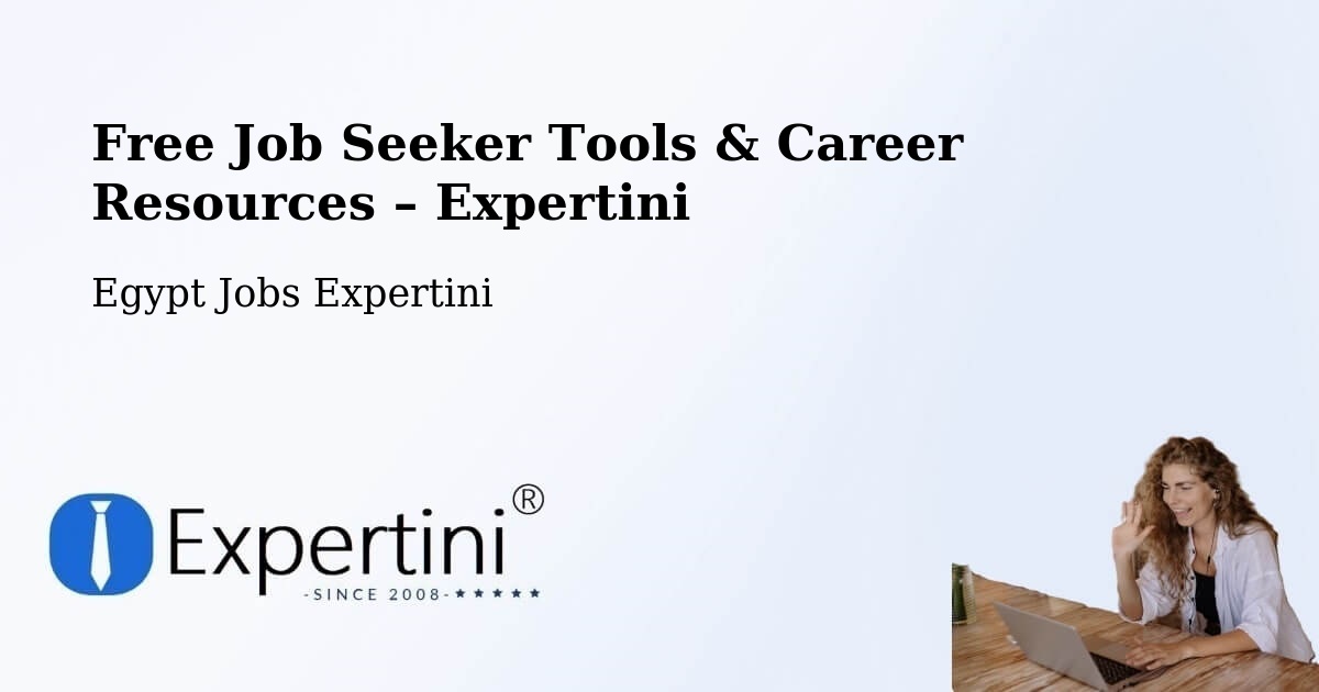 Free Job Seeker Tools & Career Resources – Arish - Arish, Egypt Jobs Expertini
