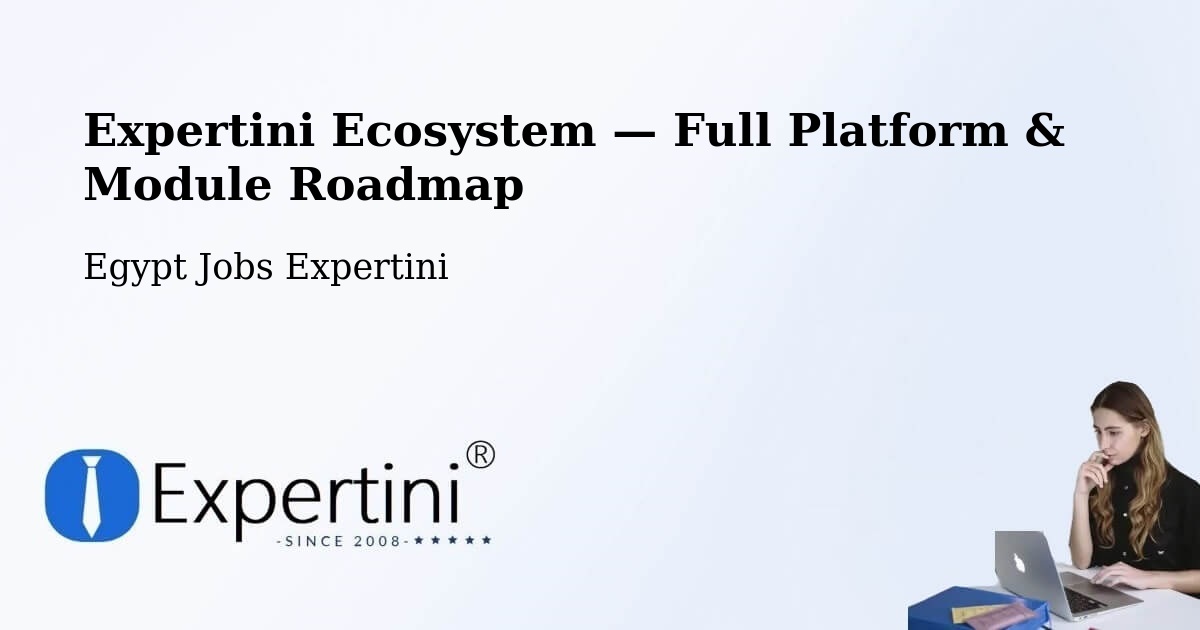 Expertini Ecosystem — Full Platform & Module Roadmap – Arish
