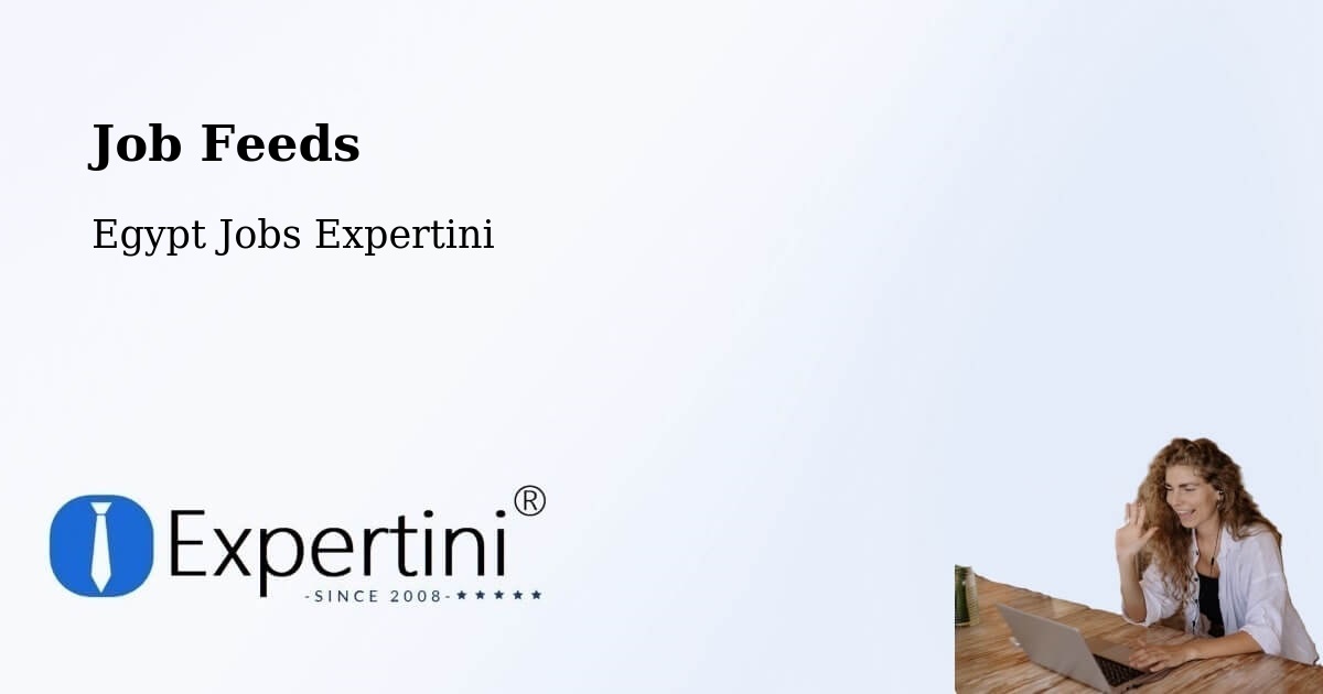 Job Listings Feed – Arish - Egypt Jobs Expertini