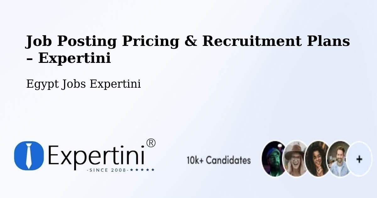 Job Posting Pricing & Recruitment Plans – Arish - Arish, Egypt Jobs Expertini
